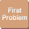 First Problem